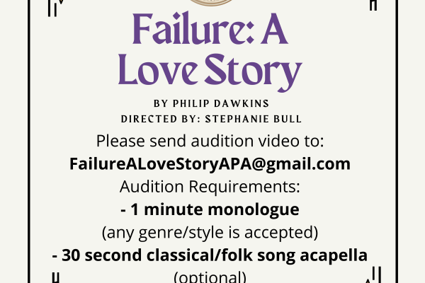 AUDITION ALERT - Acting Department&rsquo;s Production of &ldquo;Failure: A Love Story&rdquo;