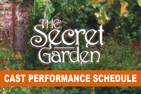 THE SECRET GARDEN CAST PERFORMANCE SCHEDULE
